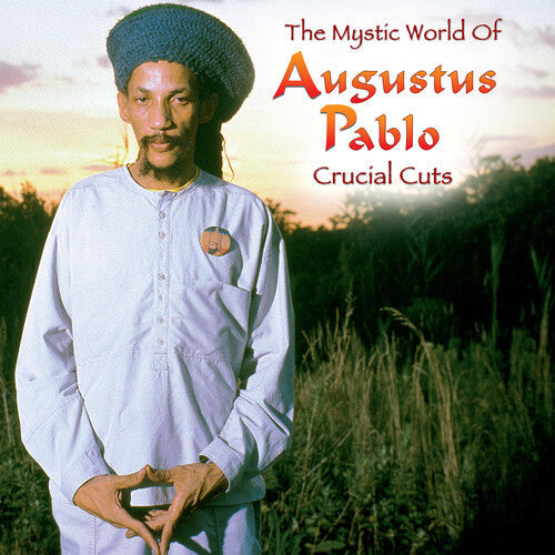 Augustus Pablo - The Mystical World of Augustus Pablo: Crucial Cuts { vinyl }