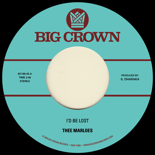Thee Marloes - I'd Be Lost B/W What's on Your Mind { vinyl }