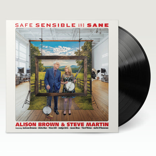 Alison Brown & Steve Martin - Safe, Sensible And Sane { vinyl }