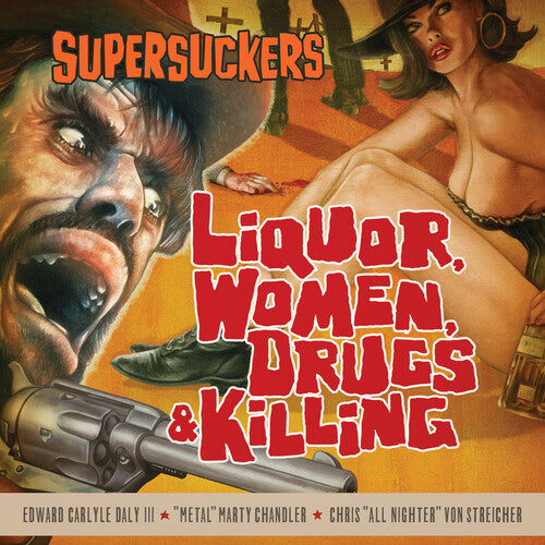 The Supersuckers - Liquor, Women, Drugs & Killing { vinyl }