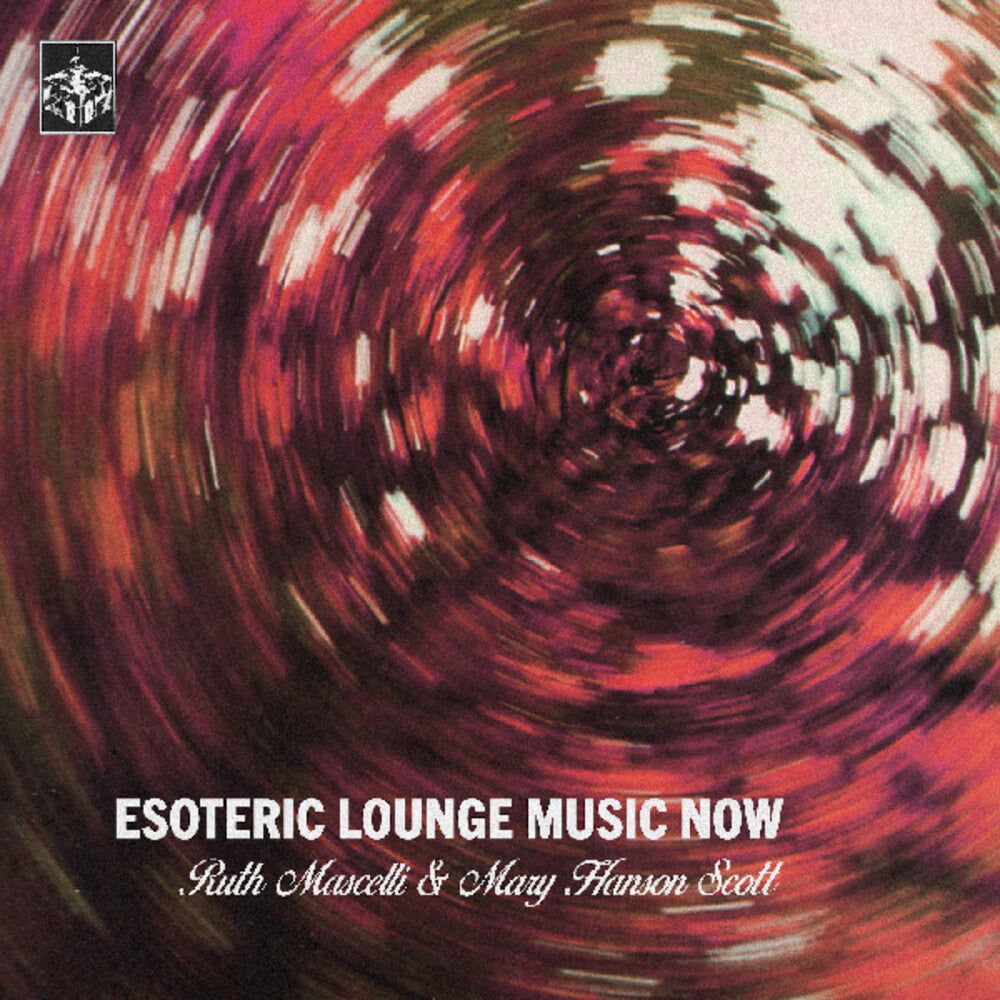 Ruth Mascelli / Scott,Mary Hanson - Esoteric Lounge Music Now