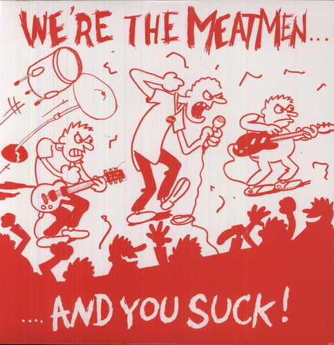 The Meatmen - We're the Meatmen & You Suck { vinyl }