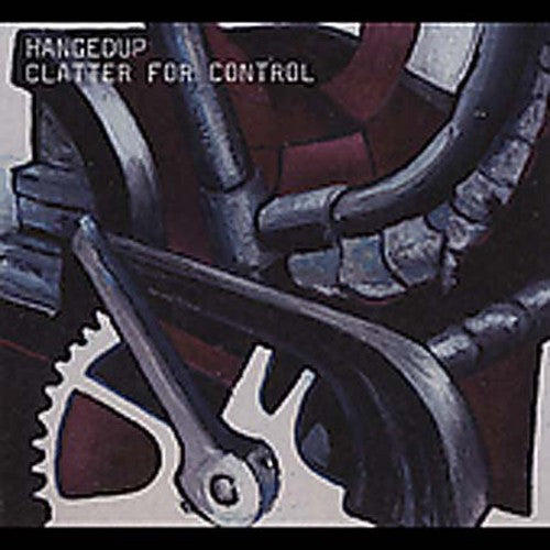 Hangedup - Clatter for Control { vinyl }