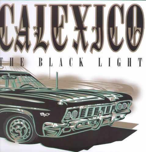 Calexico - The Black Light { vinyl }