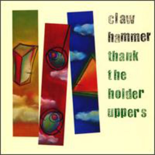 Claw Hammer - Thank the Holder Uppers { vinyl }
