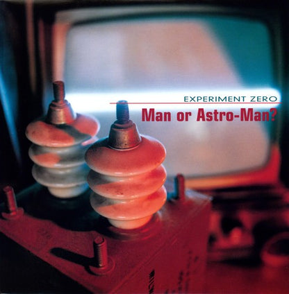 Man or Astro-man? - Experiment Zero { vinyl }