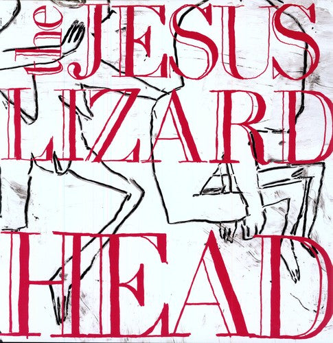 The Jesus Lizard - Head [Remastered] [Bonus Tracks] [Deluxe Edition] { vinyl }