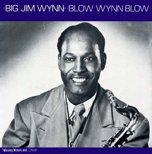 Big Jim Wynn - Blow Wynn Blow { vinyl }