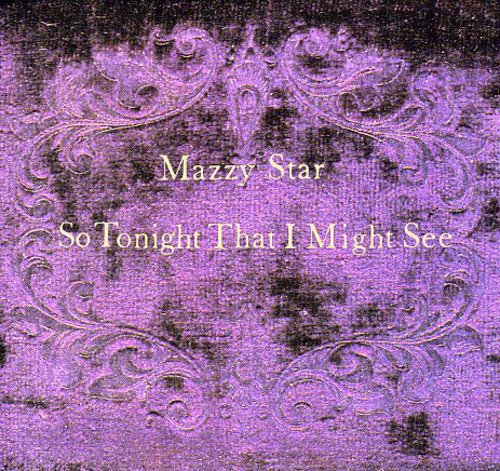Mazzy Star - So Tonight That I Might See { vinyl }