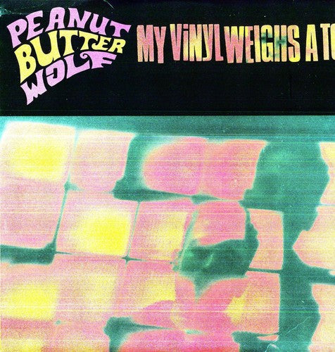 Peanut Butter Wolf - My Vinyl Weighs a Ton { vinyl }