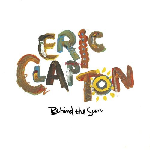 Eric Clapton - Behind the Sun { vinyl }