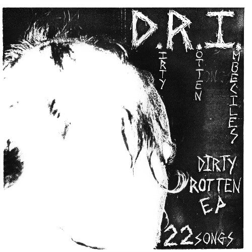 D.R.I. - The Dirty Rotten [7-inch] { vinyl }