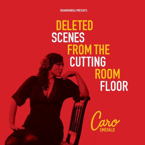 Caro Emerald - Deleted Scenes from the Cutting Room Floor { vinyl }
