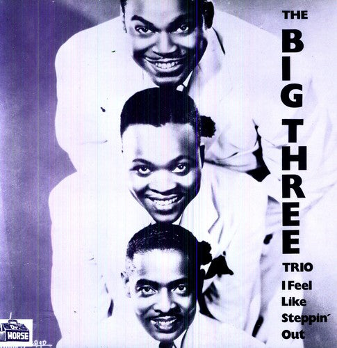 The Big Three Trio - I Feel Like Steppin Out { vinyl }