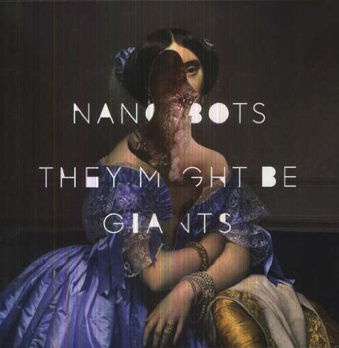 They Might Be Giants - Nanobots { vinyl }