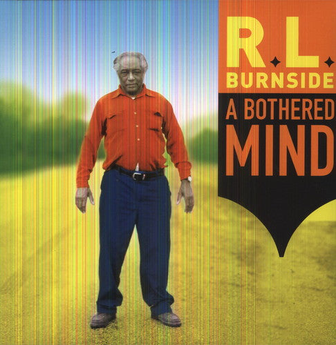 R.L. Burnside - A Bothered Mind { vinyl }