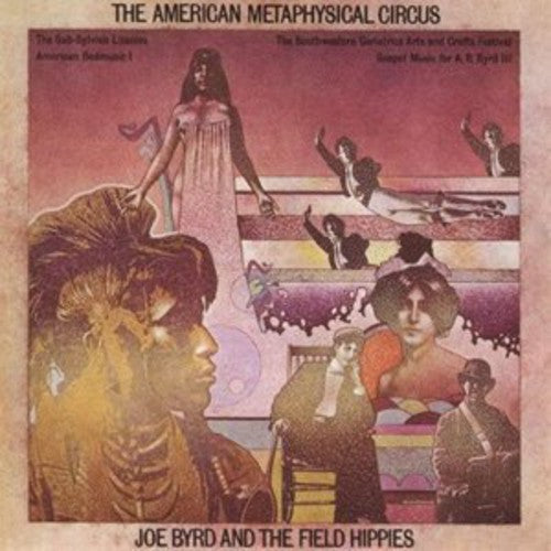 Joe Byrd & The Field Hippies - American Metaphysical Circus { vinyl }