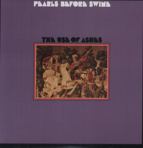 Pearls Before Swine - The Use Of Ashes { vinyl }