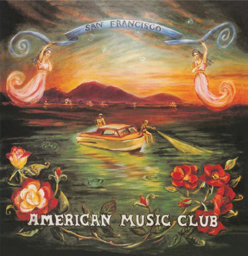 American Music Club - San Francisco { vinyl }
