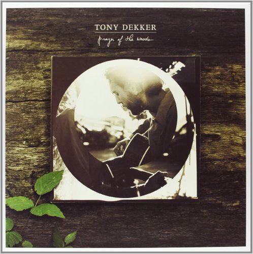 Tony Dekker - Prayer of the Woods { vinyl }