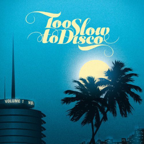 Various Artists - Too Slow To Disco / Various