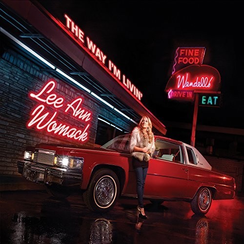 Lee Ann Womack - Way I'm Livin