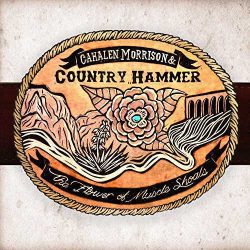 Cahalen Morrison & Country Hammer - Flower of Muscle Shoals (LP)