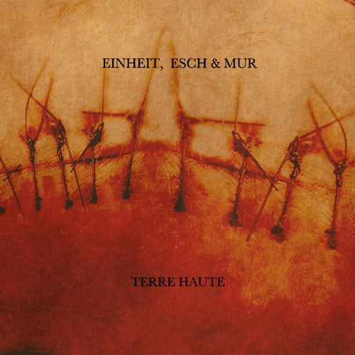 Esch Einheit & Mur - Einheit Esch & Mur-Terre Haute (Limited Edition) { vinyl }