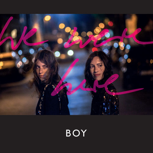 BOY - We Were Here { vinyl }