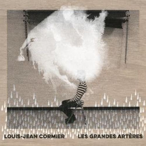 Louis-Jean Cormier - Les Grandes Arteres { vinyl }