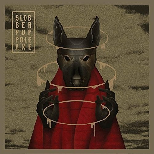 Slobber Pup - Pole Axe { vinyl }