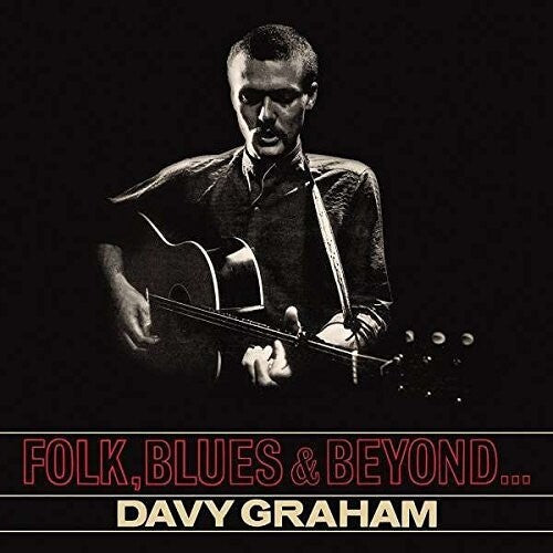 Davy Graham - Folk, Blues And Beyond { vinyl }
