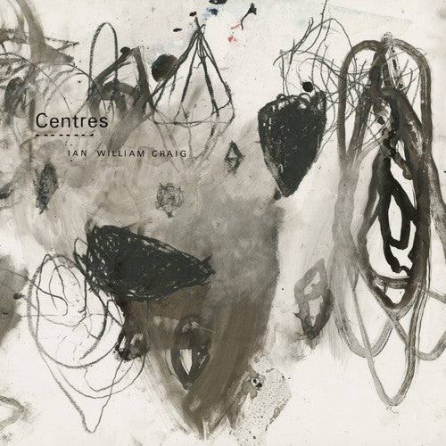 Ian Craig William - Centres { vinyl }