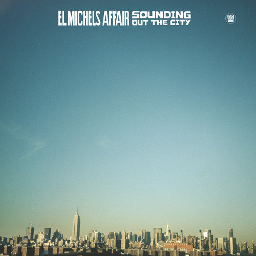 El Michels Affair - Sounding Out In The City { vinyl }
