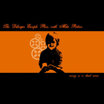 The Dillinger Escape Plan - Irony Is A Dead Scene { vinyl }