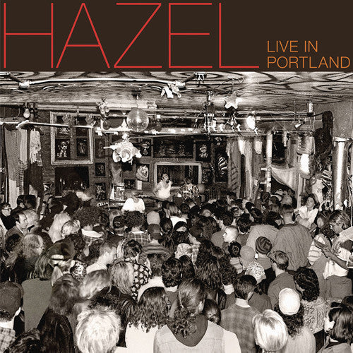 Hazel - Live In Portland { vinyl }
