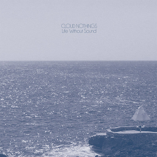 Cloud Nothings - Life Without Sound { vinyl }