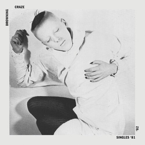 Drowning Craze - Singles 81-82 { vinyl }