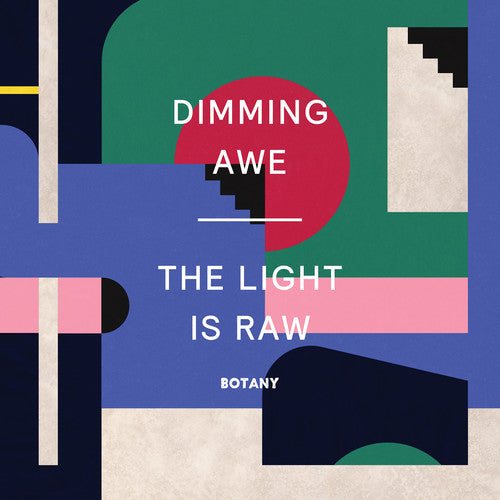 Botany - Dimming Awe, The Light Is Raw { vinyl }