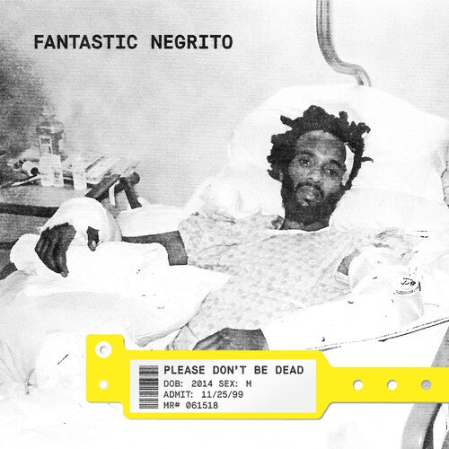 Fantastic Negrito - Please Don't Be Dead { vinyl }
