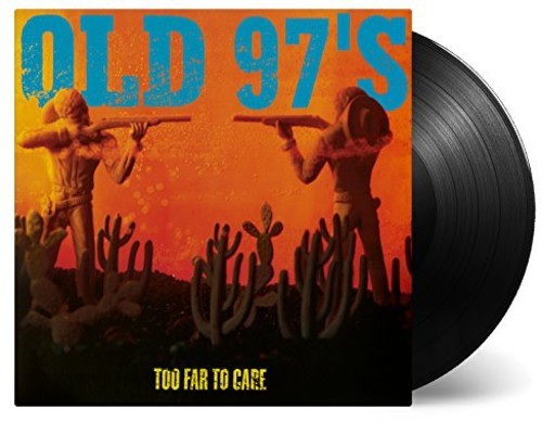 Old 97's - Too Far To Care { vinyl }