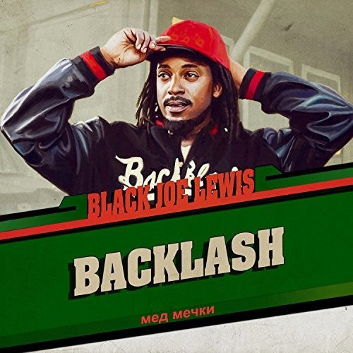 Black Joe Lewis & The Honeybears - Backlash (Download Included)