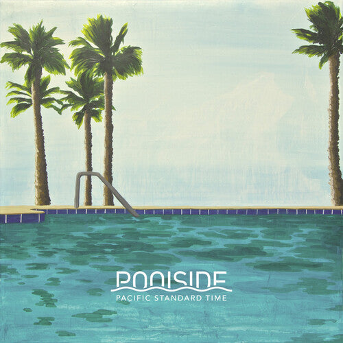 Poolside - Pacific Standard Time [2LP] { vinyl }