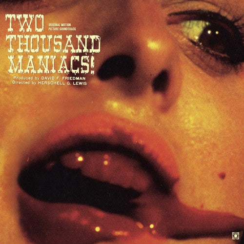 Herschell Gordon Lewis - Two Thousand Maniacs! (Original Motion Picture Soundtrack) { vinyl }