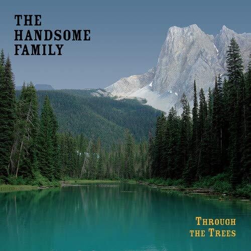 The Handsome Family - Through The Trees: 20th Anniversary Edition { vinyl }
