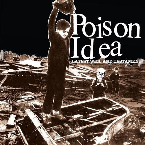 Poison Idea - Latest Will and Testament { vinyl }
