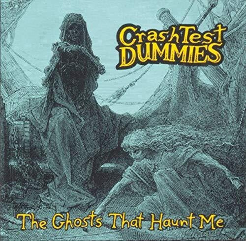 Crash Test Dummies - Ghosts That Haunt Me { vinyl }
