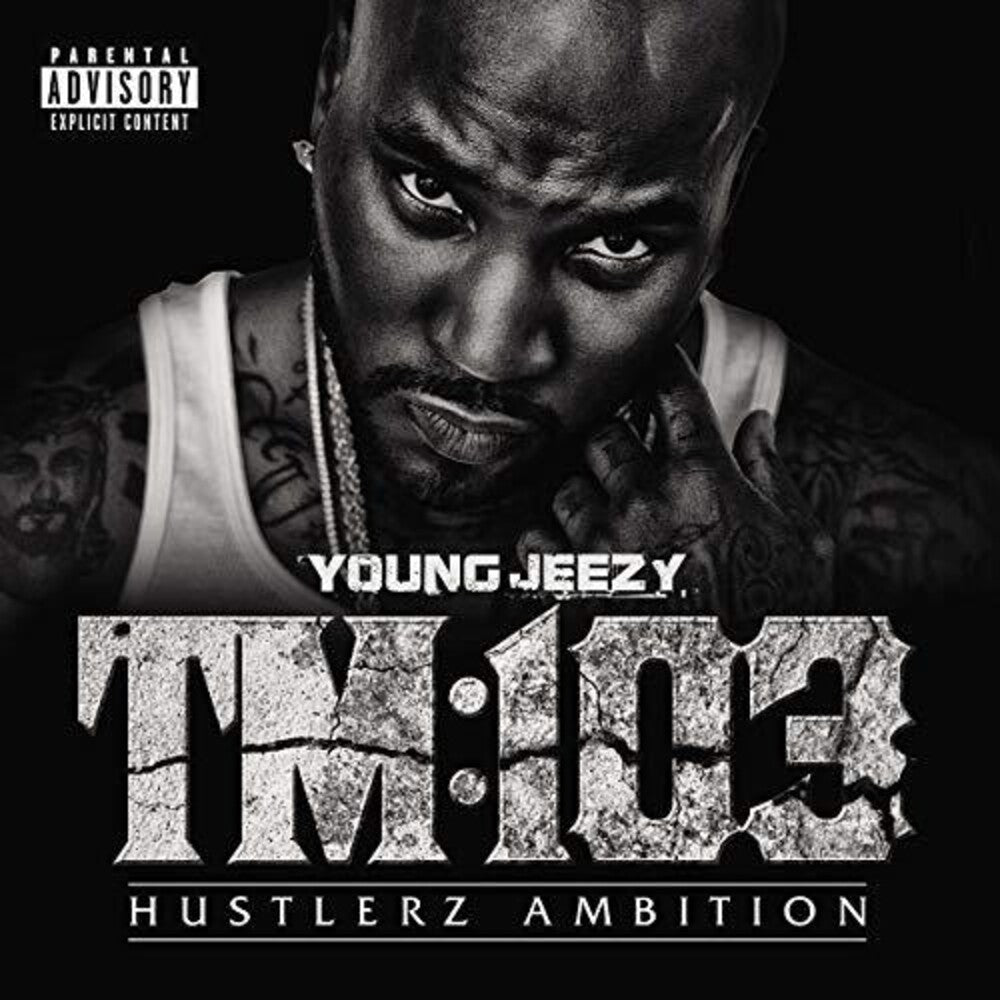 Young Jeezy - TM:103 Hustlerz Ambition