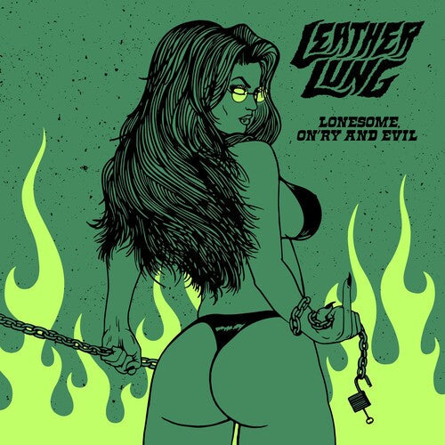 Leather Lung - Lonesome On'ry & Evil { vinyl }