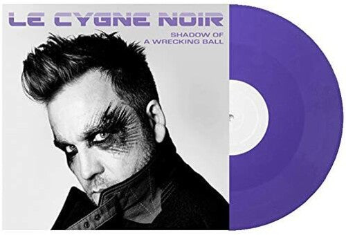 Le Cygne Noir - Shadow Of A Wrecking Ball { vinyl }